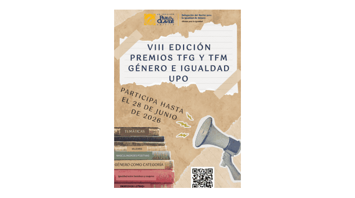 PREMIOS A MEJOR TRABAJO FIN DE GRADO Y
MEJOR TRABAJO FIN DE MÁSTER EN ESTUDIOS DE GÉNERO E IGUALDAD DE LA UNIVERSIDAD PABLO DE OLAVIDE